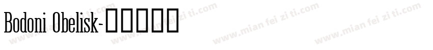 Bodoni Obelisk字体转换